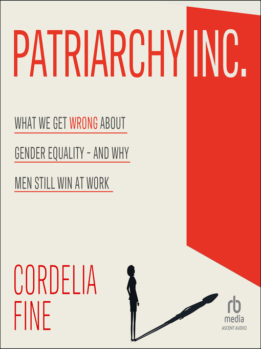 Title details for Patriarchy Inc. by Cordelia Fine - Available
